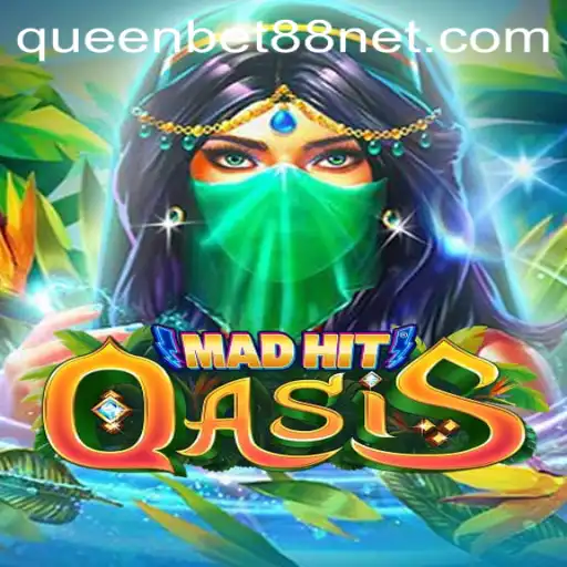 MadHitOasis: Explore the Dynamic World of QUEENBET88's Latest Sensation