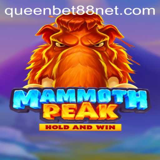 Explore the Adventure and Strategies of MammothPeak with QUEENBET88