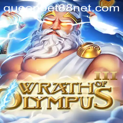Exploring Wrath of Olympus III and Its Connection with QUEENBET88